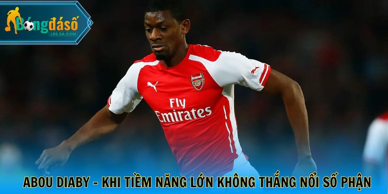 Abou Diaby - Khi tiềm năng lớn không thắng nổi số phận