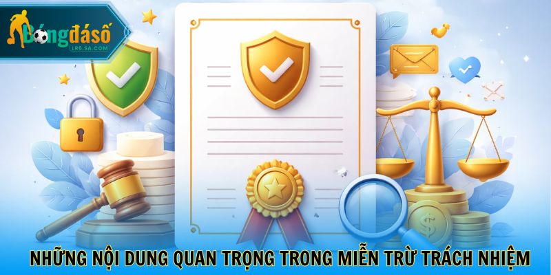 Những nội dung quan trọng trong miễn trừ trách nhiệm