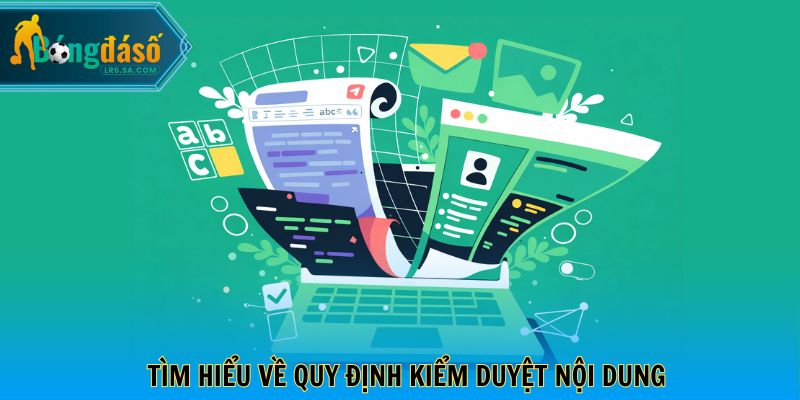 Tìm hiểu về quy định kiểm duyệt nội dung