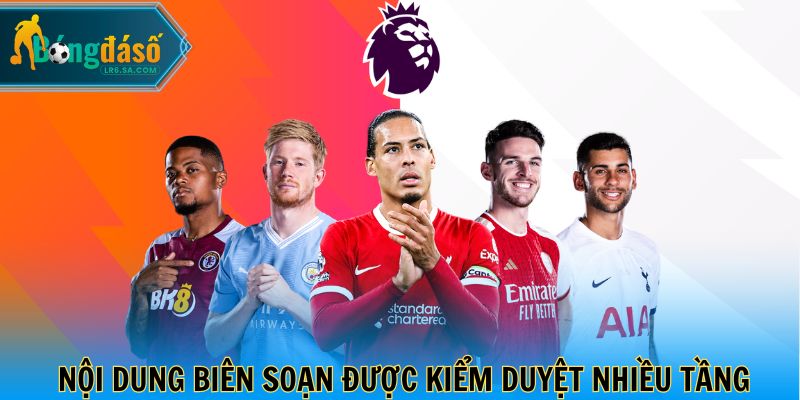 Cam kết nội dung biên soạn với quy trình kiểm duyệt nhiều tầng